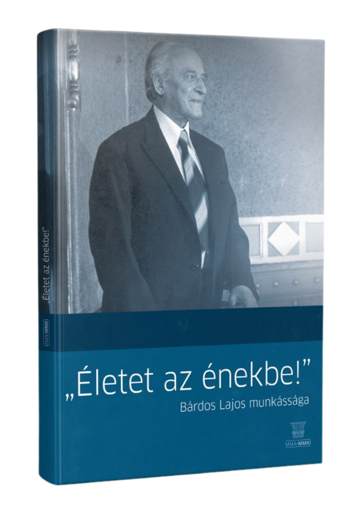 „Életet az énekbe!” Bárdos Lajos munkássága