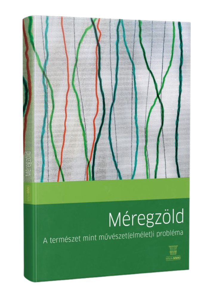 Méregzöld – A természet mint művészet(elmélet)i probléma