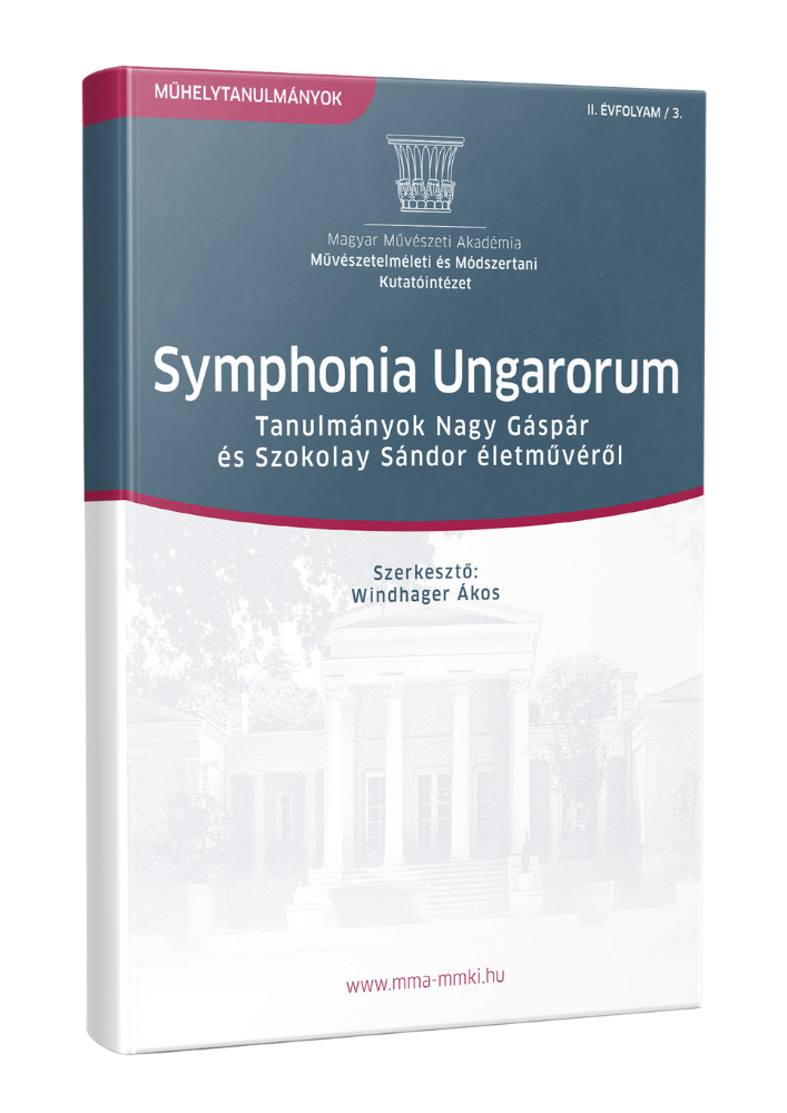 Symphonia Ungarorum – Tanulmányok Nagy Gáspár és Szokolay Sándor életművéről