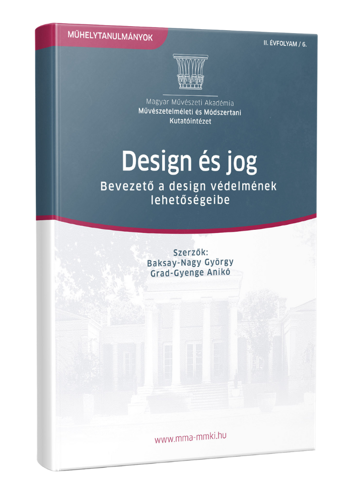 Design és jog – Bevezető a design védelmének lehetőségeibe