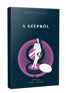 Roger Scruton: A szépről