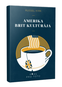 Kirk, Russell: Amerika brit kultúrája
