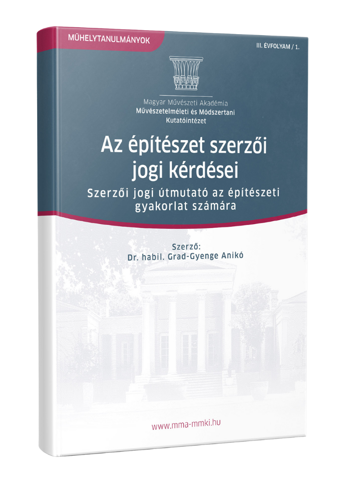 Az építészet szerzői jogi kérdései – Szerzői jogi útmutató az építészeti gyakorlat számára