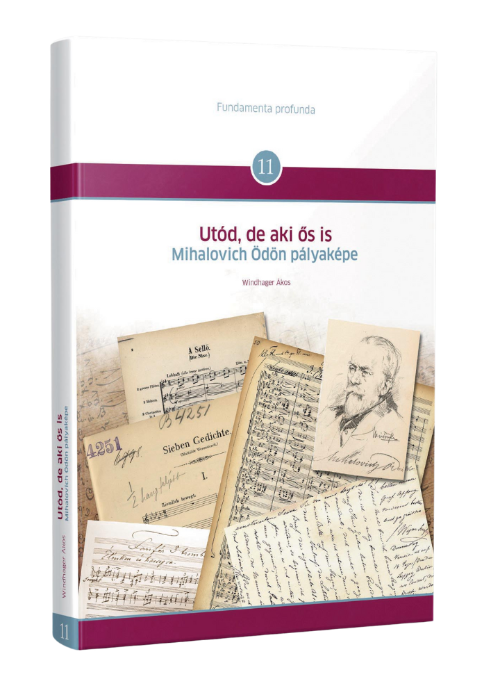 Utód, de aki ős is – Mihalovich Ödön pályaképe