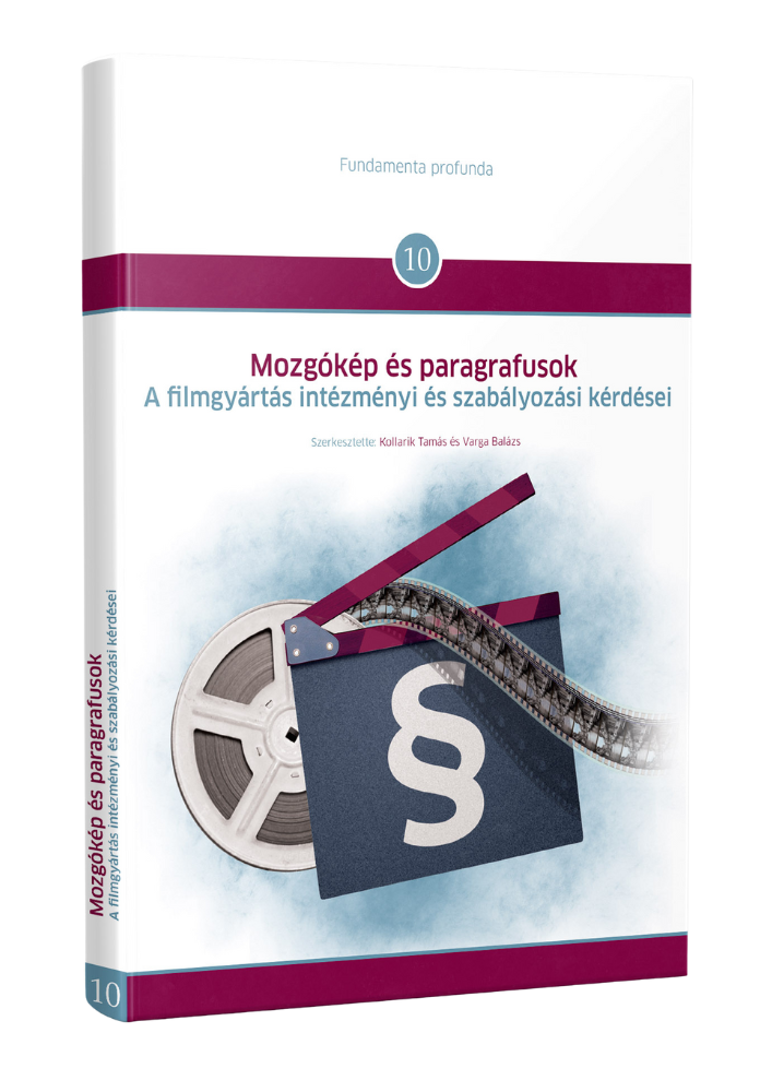 Mozgókép és paragrafusok – A filmgyártás intézményi és szabályozási kérdései