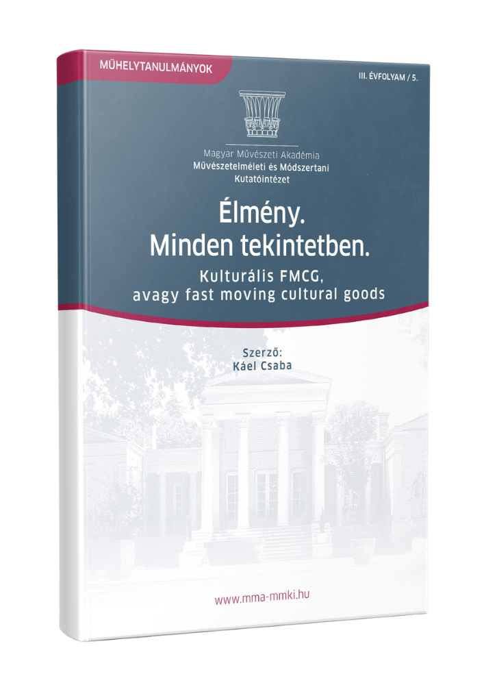Élmény. Minden tekintetben. – Kulturális FMCG, avagy fast moving cultural goods