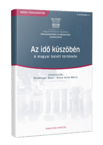 Az idő küszöbén – A magyar balett története