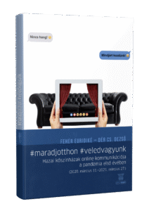 #maradjotthon #veledvagyunk – Hazai kőszínházak online kommunikációja a pandémia első évében