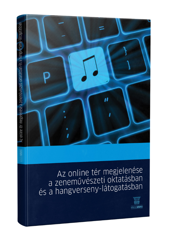 Az online tér megjelenése a zeneművészeti oktatásban és a hangverseny-látogatásban