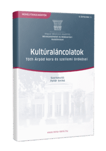 Kultúraláncolatok – Tóth Árpád kora és szellemi örökösei