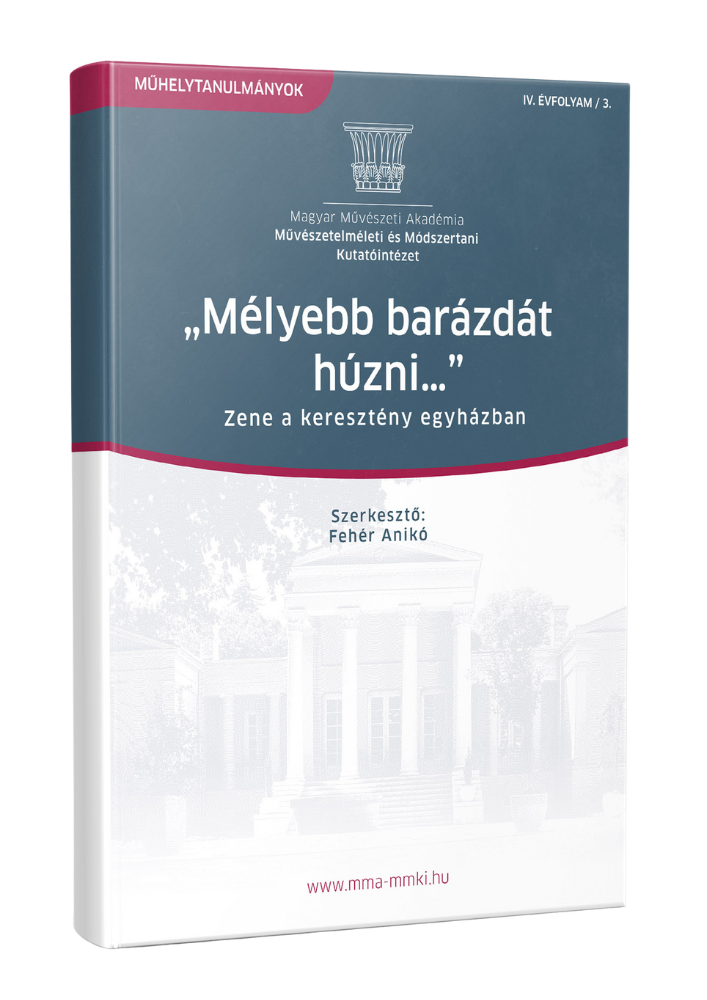 „Mélyebb barázdát húzni…” – Zene a keresztény egyházban