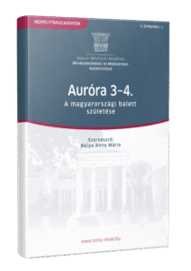 Auróra 3–4. – A magyarországi balett születése
