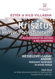 Esték a Hild-villában – Wesselényi-Garay Andor: Makovecz építészete és annak hatása- 2019. 05.09.