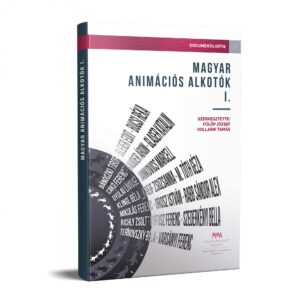 Megjelent „MAGYAR ANIMÁCIÓS ALKOTÓK I. címmel a Documenta Artis sorozat második kötete