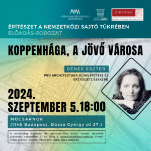Ősszel folytatódik Dénes Eszter építész előadás-sorozata