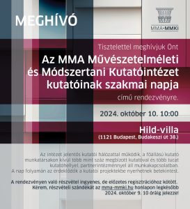Az MMA Művészetelméleti és Módszertani Kutatóintézet kutatóinak szakmai napja