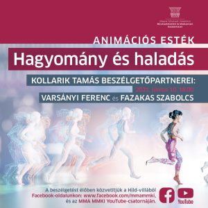 Animációs esték- Hagyomány és haladás Varsányi Ferenccel és Fazekas Szabolccsal