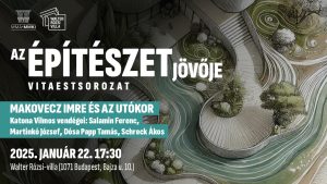 Az építészet jövője – Makovecz Imre és az utókor
