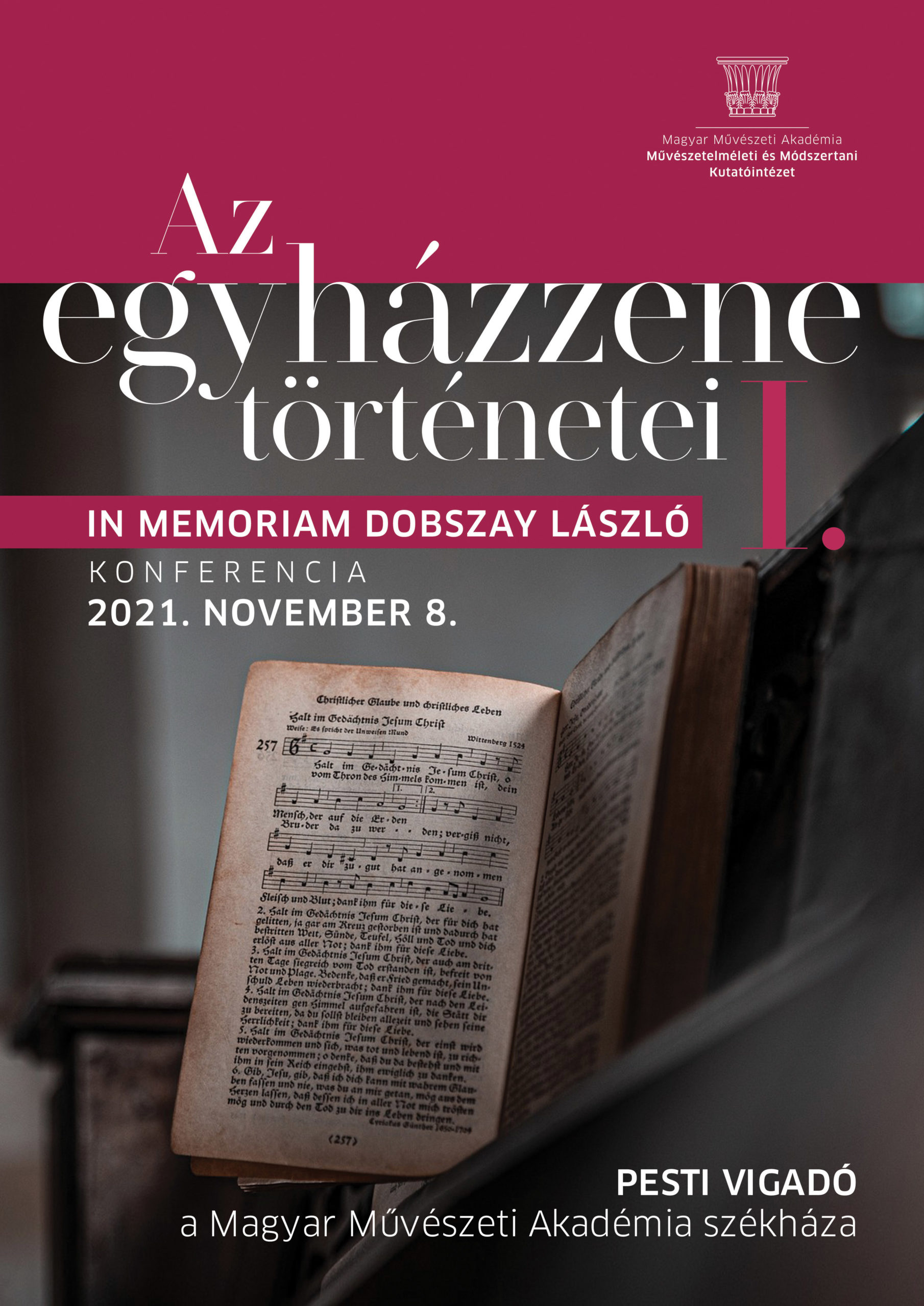 Az egyházzene történetei I. – In memoriam Dobszay László – konferencia