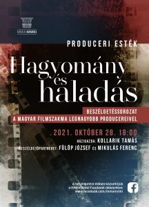 „Hagyomány és haladás”- Produceri esték