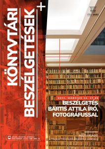 Könyvtári beszélgetések – Beszélgetés Bartis Attila író, fotográfussal