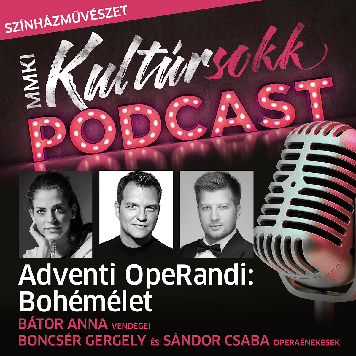 Adventi OpeRandi: Bohémélet – Bátor Anna vendégei Boncsér Gergely és Sándor Csaba – MMKI Kultúrsokk Podcast