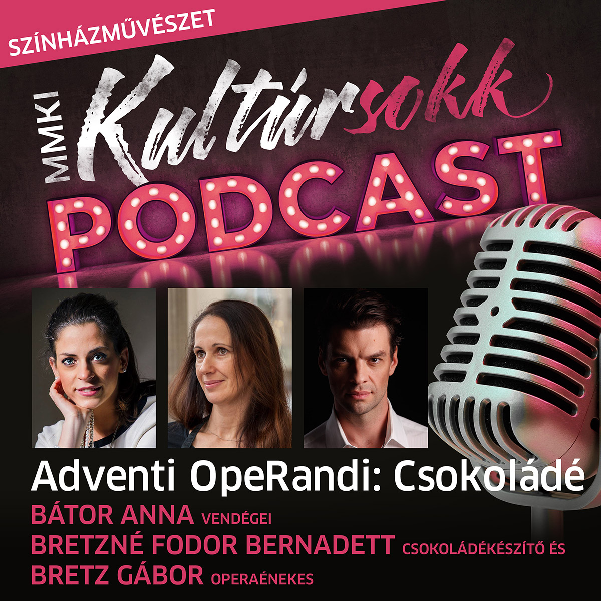 Adventi OpeRandi: Csokoládé – Bátor Anna vendégei Bretzné Fodor Bernadett csokoládékészítő és Bretz Gábor operaénekes