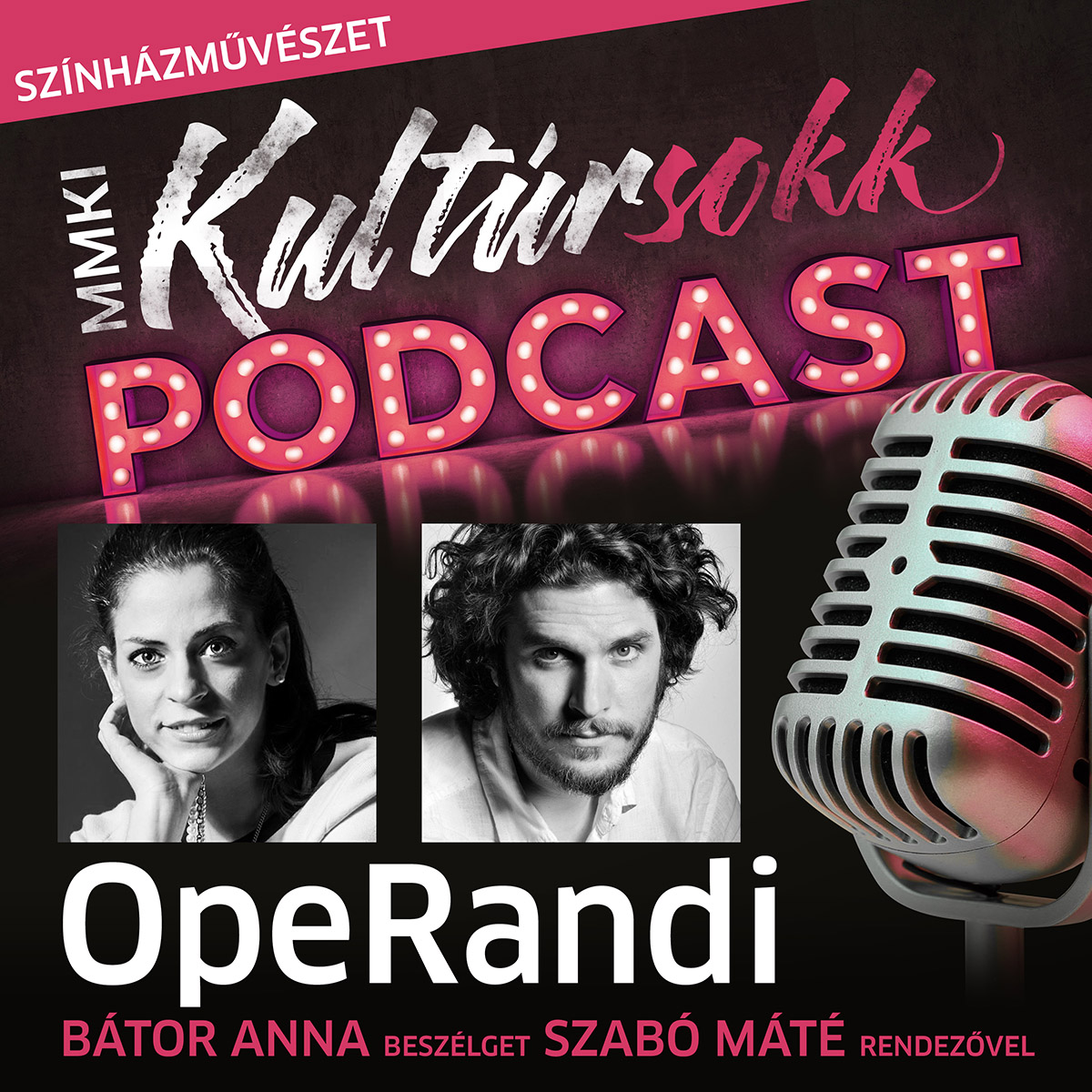 OpeRandi: Szabó Máté rendezővel beszélget Bátor Anna Daniella – MMKI Kultúrsokk Podcast – Színházművészet