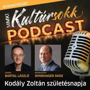 Bartal László karmesterrel beszélget Windhager Ákos – MMKI Kultúrsokk podcast – Zeneművészet