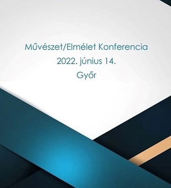 Első alkalommal rendezik meg a Művészet/Elmélet Konferenciát